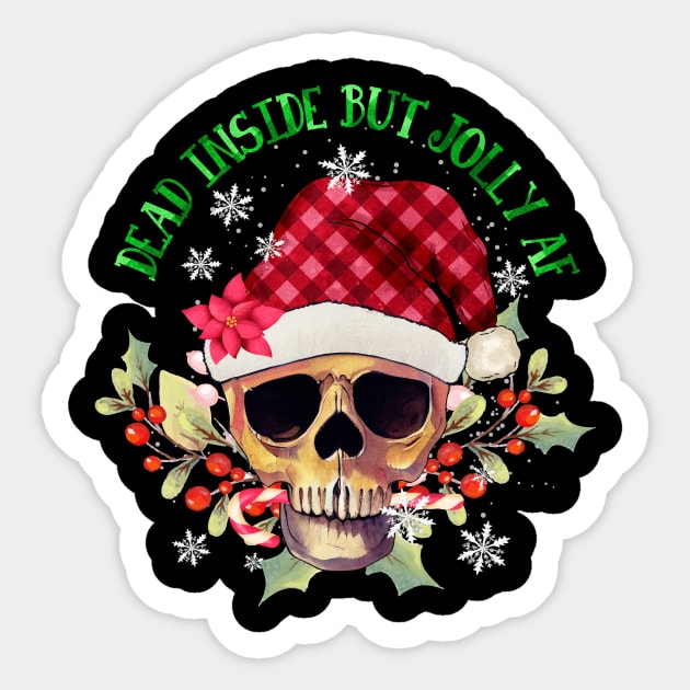 dead inside but jolly af Sticker by SantinoTaylor